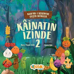 Kainatın İzinde 2 / Kuran-ı Kerîm'de Geçen Bitkiler - Siyer Çocuk