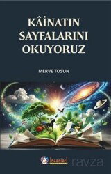 Kainatın Sayfalarını Okuyoruz - Ey İnsanlar Yayınları