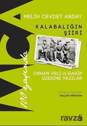 Kalabalığın Şiiri Orhan Veli ve Garip Üzerine Yazılar - Everest Yayınları