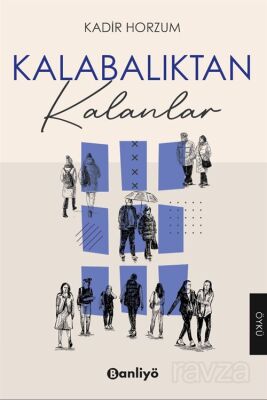 Kalabalıktan Kalanlar - 1