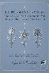 Kalbe Dokunan Yazılar (Texte, Die Das Herz Berühren - Words That Touch The Heart) - Kutlu Yayınevi