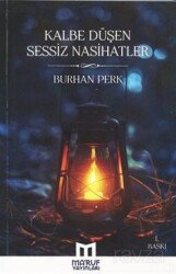 Kalbe Düşen Sessiz Nasihatler - Maruf Yayınları