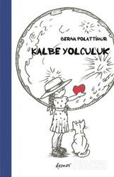 Kalbe Yolculuk - Demos Yayınları