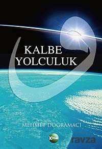 Kalbe Yolculuk - Kitsan Basım Yayın