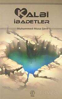 Kalbi İbadetler - Nida Yayınları