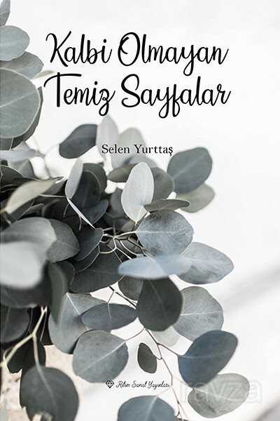 Kalbi Olmayan Temiz Sayfalar - 11