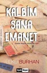 Kalbim Sana Emanet - Siyah Beyaz Yayınları