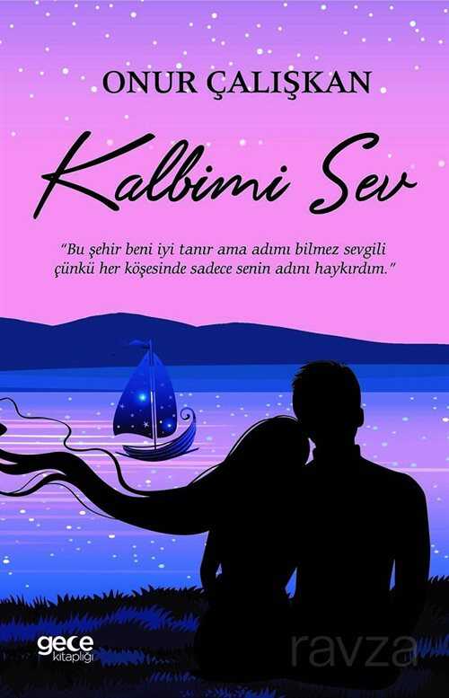 Kalbimi Sev - Gece Kitaplığı