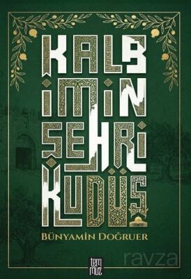 Kalbimin Şehri Kudüs - 1