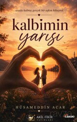 Kalbimin Yarısı - Akıl Fikir Yayınları