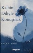 Kalbin Diliyle Konuşmak - 1