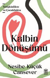 Kalbin Dönüşümü - Timaş Yayınları