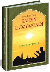 Kalbin Gözyaşları Zülmetten Nura - Yüzakı Yayıncılık