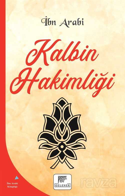 Kalbin Hakimliği - Gelenek Yayıncılık