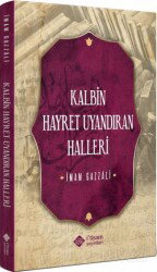 Kalbin Hayret Uyandıran Halleri - İtisam Yayıncılık