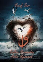 Kalbin Hirasında Aşka Uyanmak - Ritim Sanat Yayınları