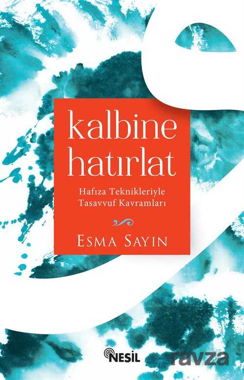 Kalbine Hatırlat - Nesil Yayınları
