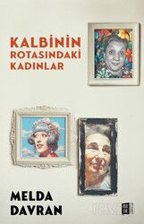 Kalbinin Rotasındaki Kadınlar - Mona Kitap