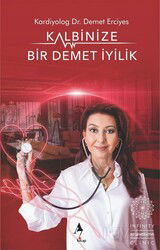 Kalbinize Bir Demet İyilik - A7 Kitap
