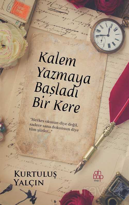 Kalem Yazmaya Başladı Bir Kere - Ahbap Kitap