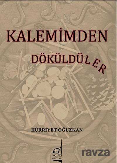 Kalemimden Döküldüler - 1