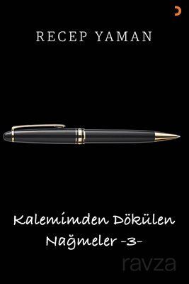 Kalemimden Dökülen Nağmeler 3 - 1