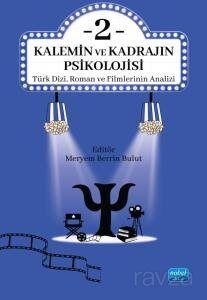 Kalemin ve Kadrajın Psikolojisi 2: Türk Dizi, Roman ve Filmlerinin Analizi - 1