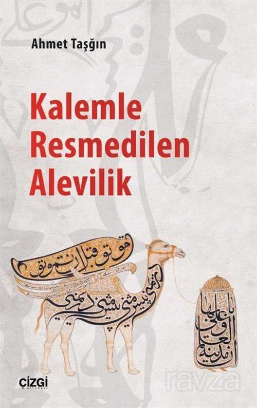 Kalemle Resmedilen Alevilik - Çizgi Kitabevi
