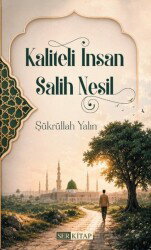 Kaliteli İnsan Salih Nesil - Erkam Yayınları