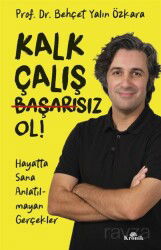 Kalk, Çalış, Başarısız Ol! - Kronik Kitap