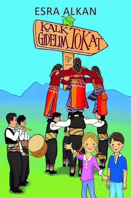 Kalk Gidelim Tokat - Varlık Yayınları