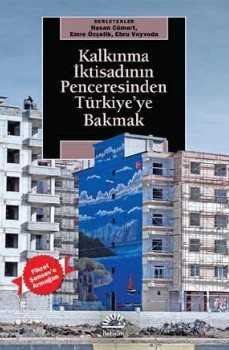 Kalkınma İktisadının Penceresinden Türkiye'ye Bakmak - 1
