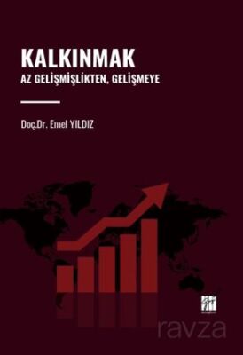 Kalkınmak Az Gelişmişlikten, Gelişmeye - 1