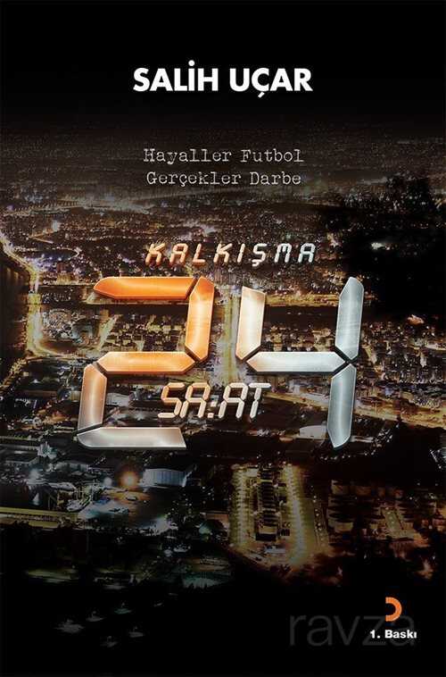 Kalkışma - 24 Saat - 1