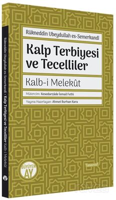 Kalp Terbiyesi ve Tecelliler Kalb-i Melekût - 1