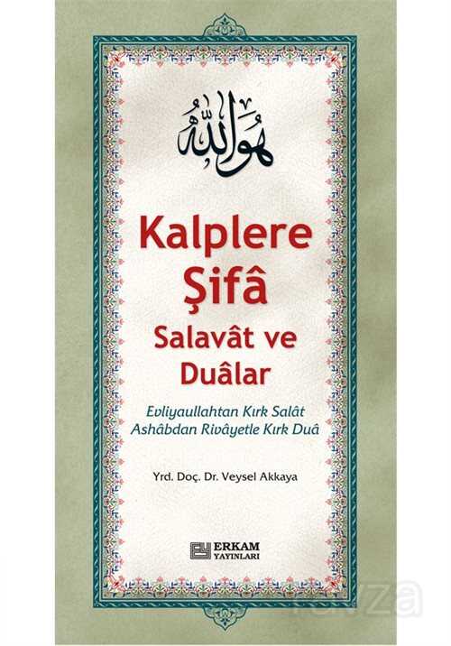 Kalplere Şifa Salavat ve Dualar - Erkam Yayınları