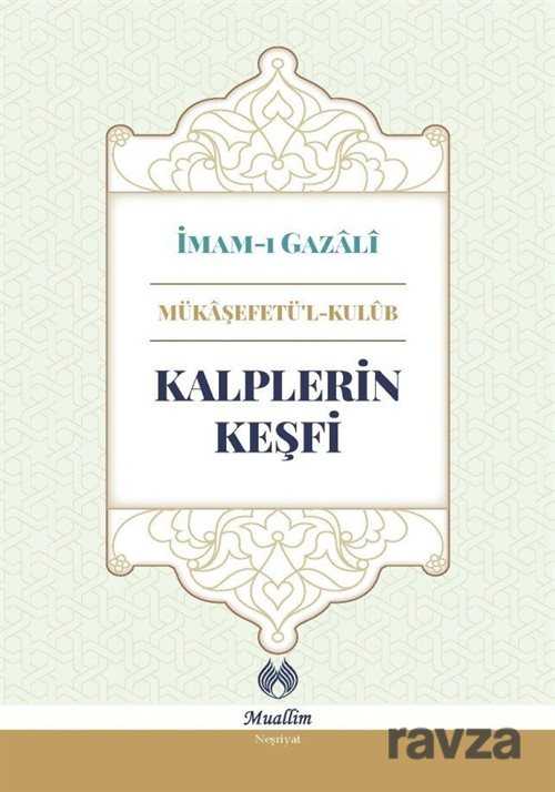 Kalplerin Keşfi Mükaşefetü'l Kulüb (Ciltli) - Muallim Neşriyat