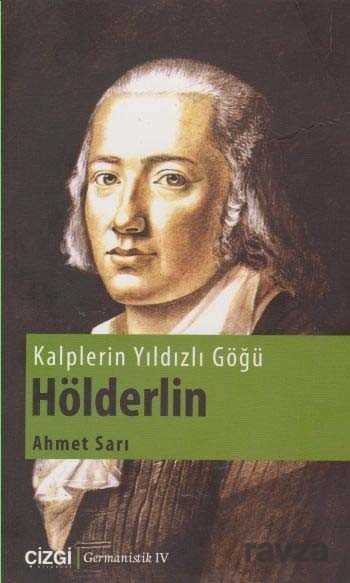 Kalplerin Yıldızlı Göğü Hölderlin - Çizgi Kitabevi