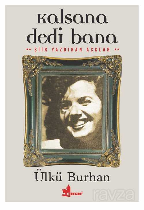 Kalsana Dedi Bana - Çınar Yayınları