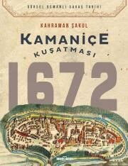 Kamaniçe Kuşatması 1672 - Timaş Yayınları