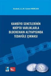Kambiyo Senetlerinin Kripto Varlıklarla Blockchain Altyapısında Tedavüle Çıkması - Adalet Yayınevi