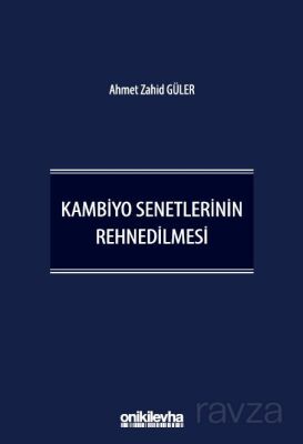 Kambiyo Senetlerinin Rehnedilmesi - 1