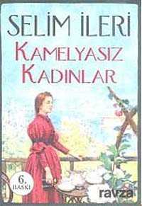 Kamelyasız Kadınlar - Everest Yayınları