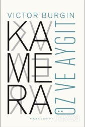 Kamera: Öz ve Aygıt - Espas Kuram Sanat Yayınları