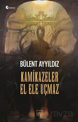Kamikazeler El Ele Uçmaz - İthaki Yayınları