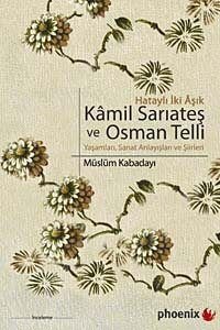 Kamil Sarıateş ve Osman Telli - 1