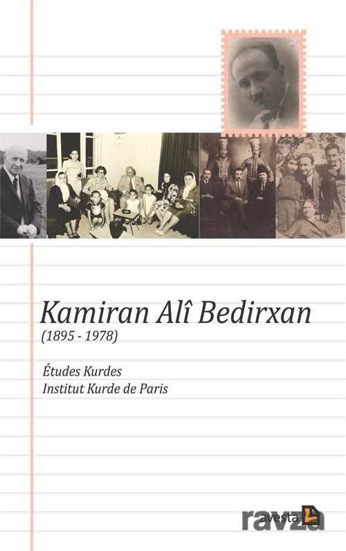 Kamiran Ali Bedirxan (1895 - 1978) - Avesta Basın Yayın