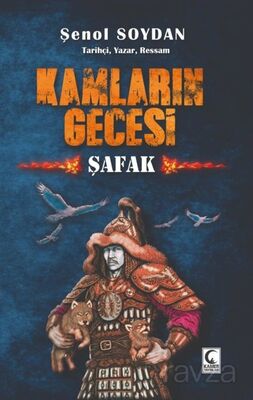 Kamların Gecesi / Şafak - 1