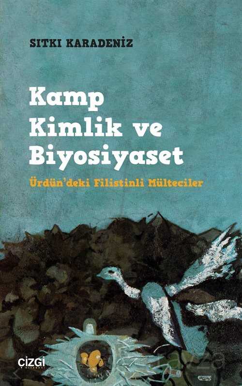 Kamp Kimlik ve Biyosiyaset (Ürdün'deki Filistinli Mülteciler) - 1