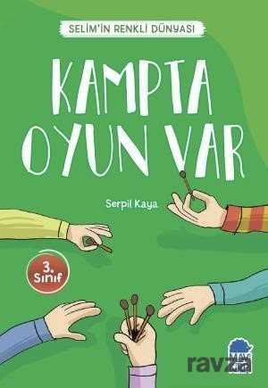 Kampta Oyun Var - Selim'in Renkli Dünyası / 3. Sınıf Okuma Kitabı - Mavi Kirpi
